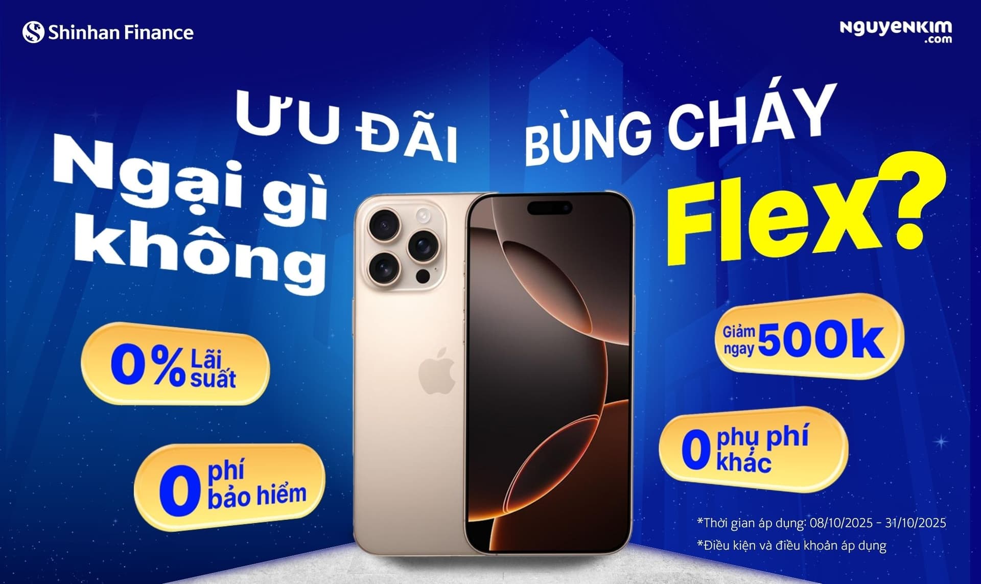 Sắm iPhone 16 series, Giảm ngay 500.000 VNĐ khi trả góp cùng Shinhan Finance & Nguyễn Kim