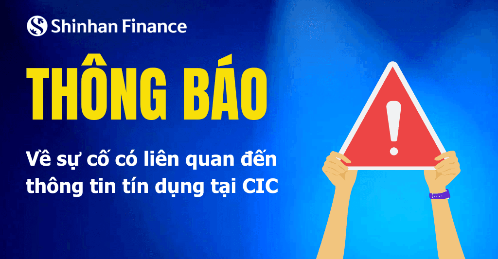 Thông báo về sự cố có liên quan đến thông tin tín dụng tại CIC