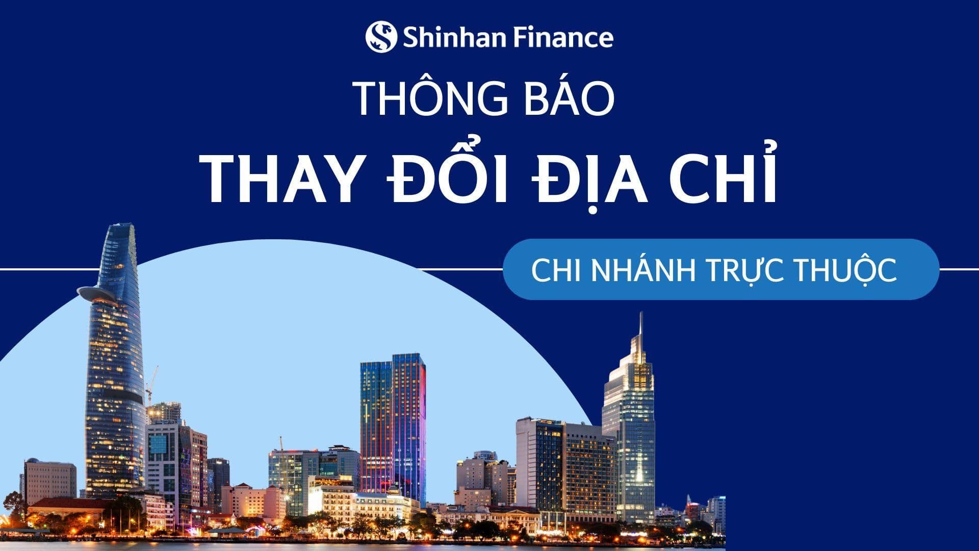 THÔNG BÁO VỀ VIỆC THAY ĐỔI ĐỊA CHỈ CÁC CHI NHÁNH CỦA SHINHAN FINANCE