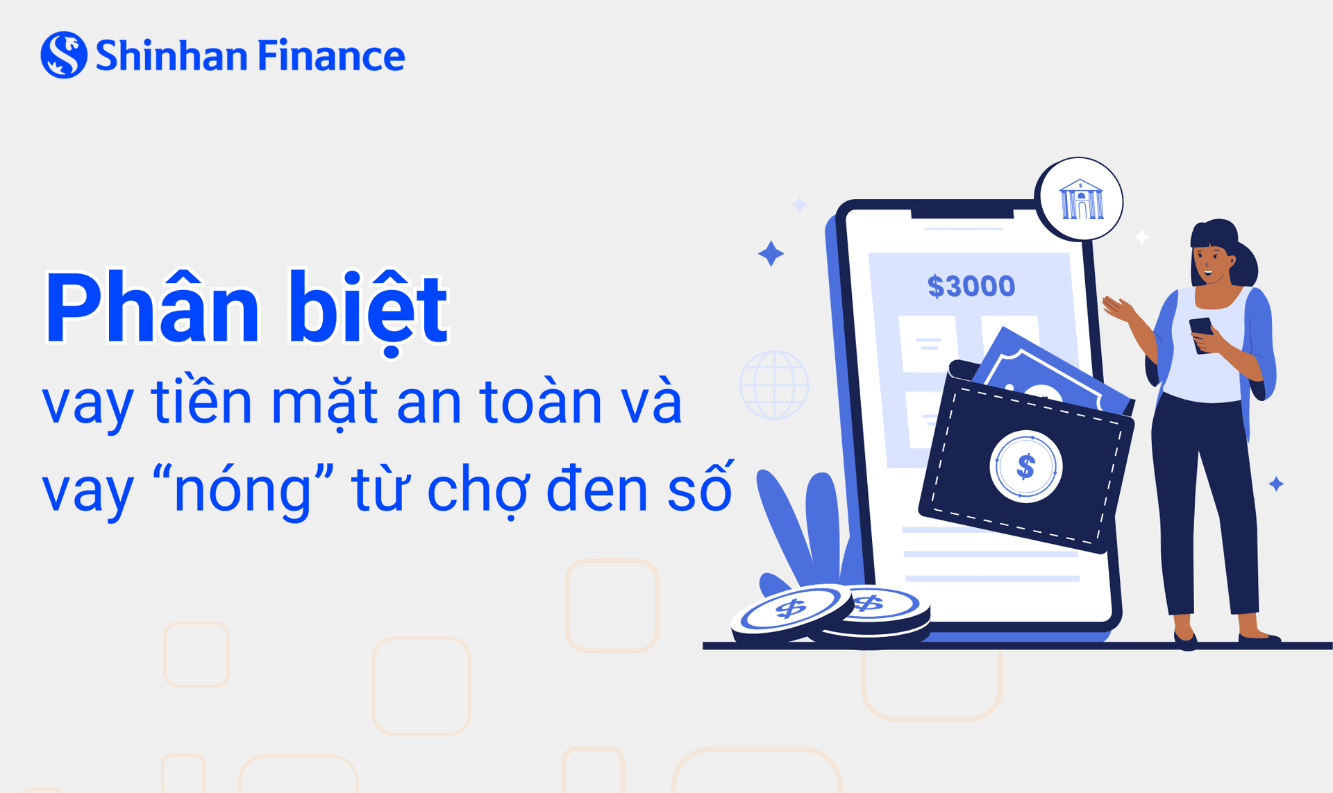 Phân biệt vay tiền mặt an toàn và vay “nóng” từ chợ đen số