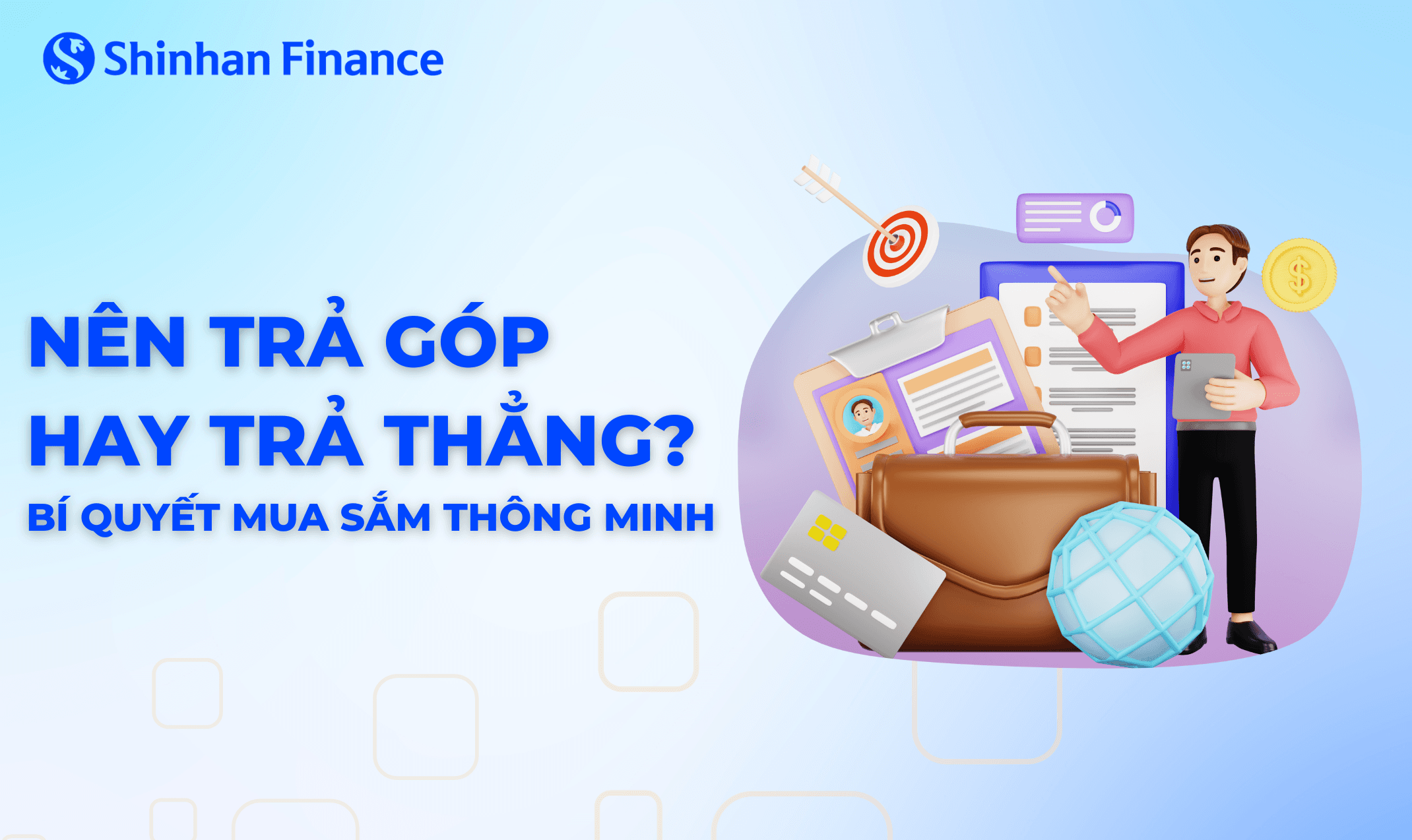 Nên trả góp hay trả thẳng? Bí quyết mua sắm thông minh