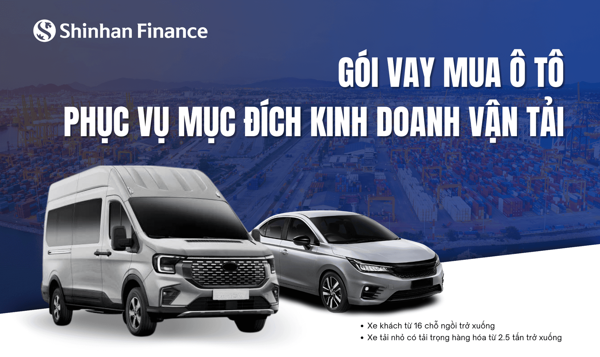 Shinhan Finance triển khai gói vay mua ô tô phục vụ mục đích kinh doanh vận tải