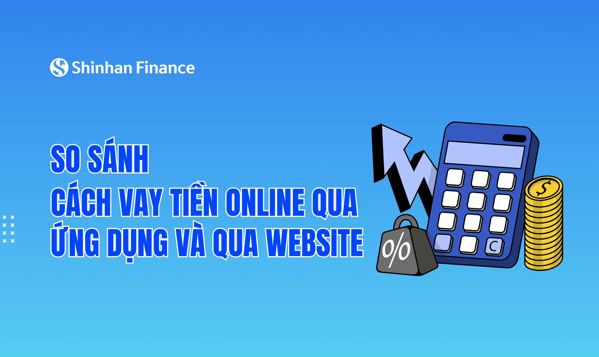 So sánh cách vay tiền online qua ứng dụng và qua website