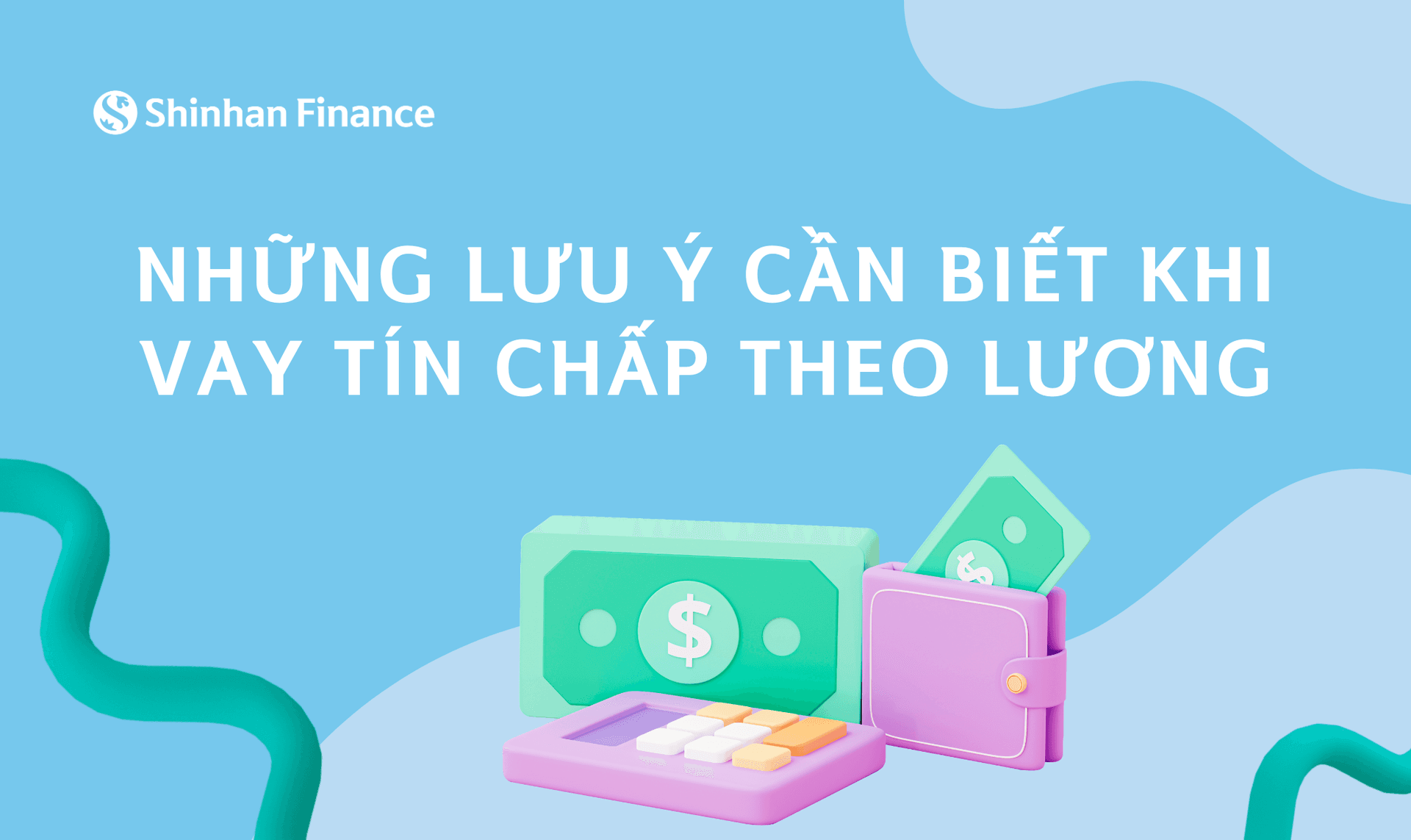 VAY TÍN CHẤP THEO LƯƠNG LÀ GÌ? NHỮNG LƯU Ý CẦN BIẾT KHI VAY TÍN CHẤP THEO LƯƠNG