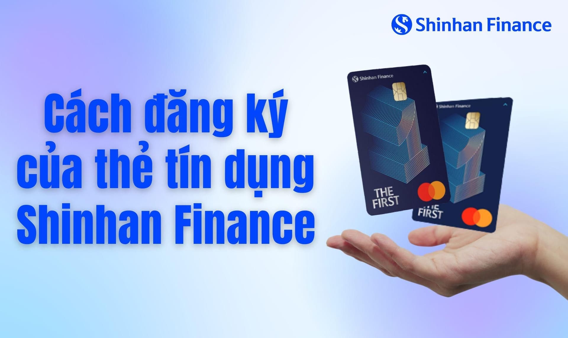 Cách đăng ký của thẻ tín dụng Shinhan Finance