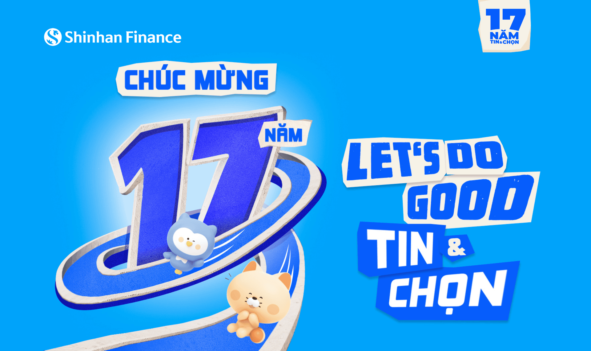 Thông điệp Ban Điều hành Shinhan Finance gửi Quý Khách hàng, Đối tác nhân dịp kỷ niệm 17 năm thành lập Công ty