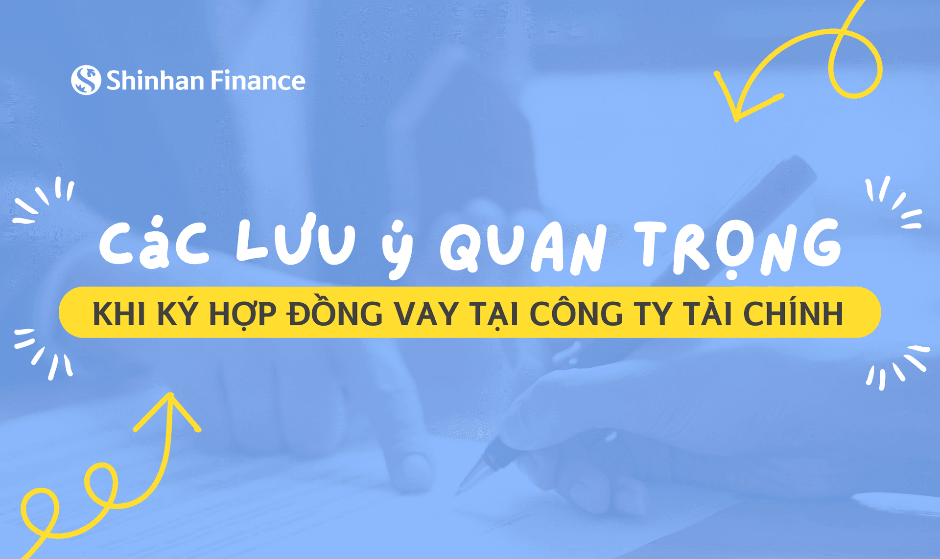 Các lưu ý quan trọng khi ký hợp đồng vay tại công ty tài chính