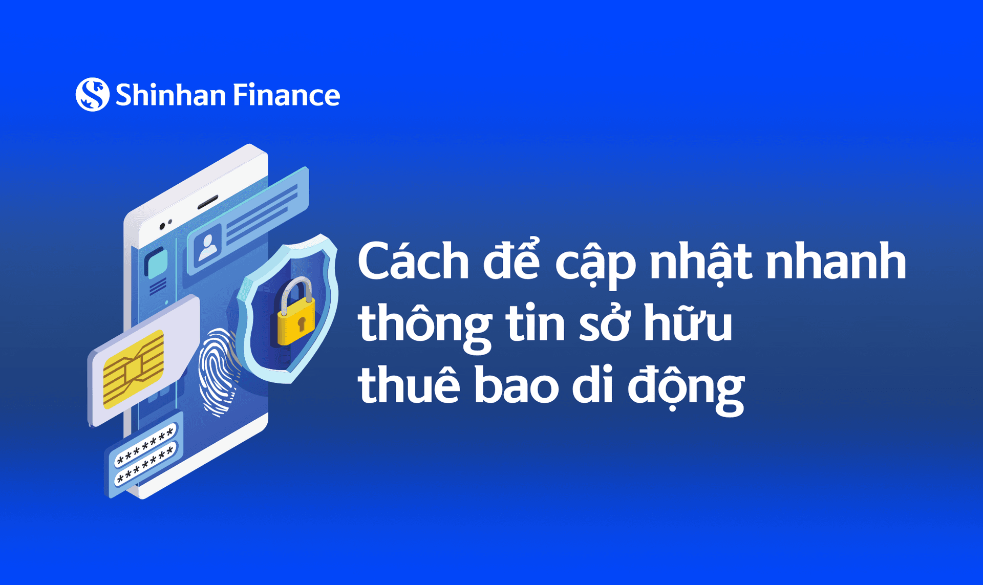 Cách để cập nhật nhanh thông tin sở hữu thuê bao di động