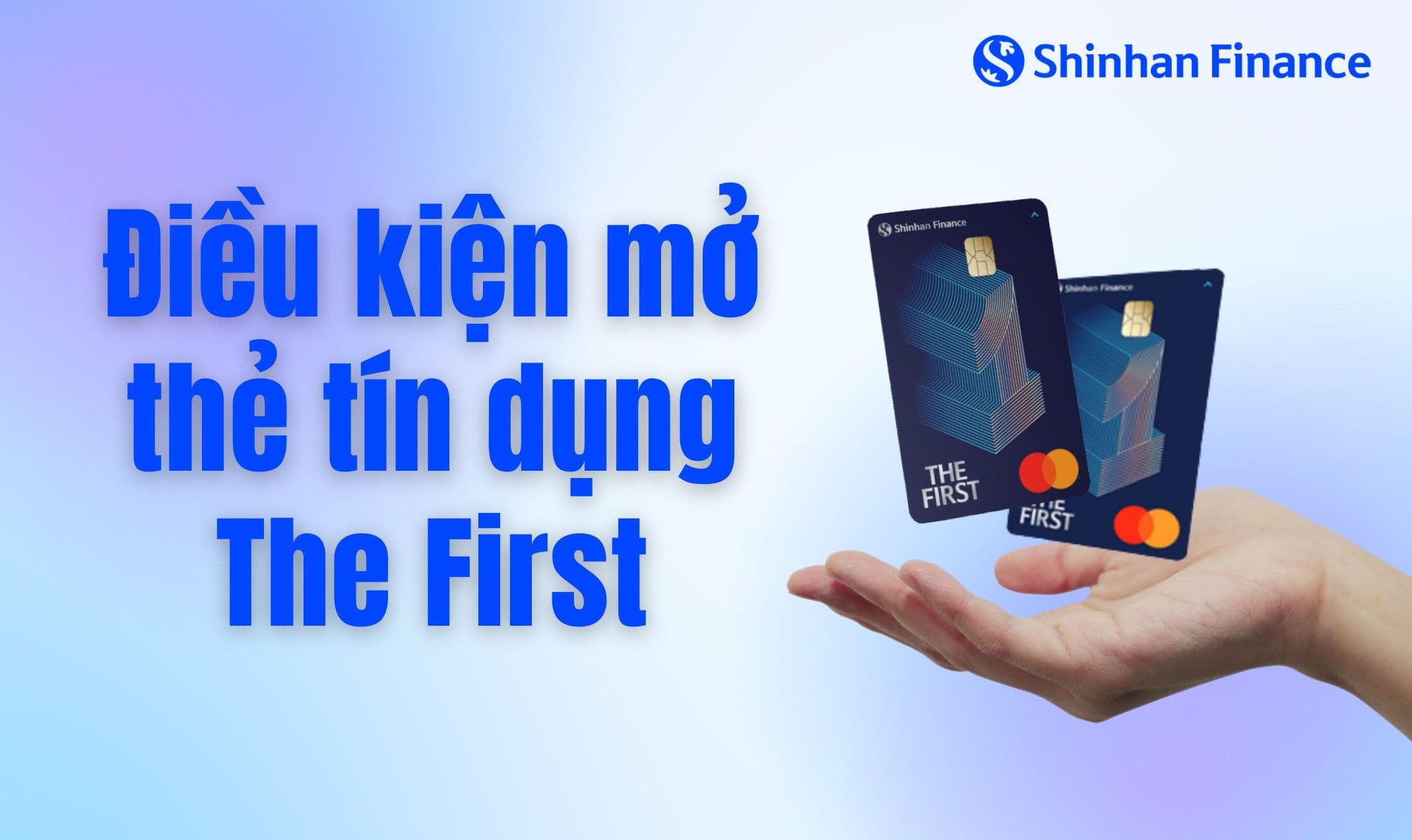 Điều kiện mở thẻ tín dụng Shinhan Finance cần những gì?