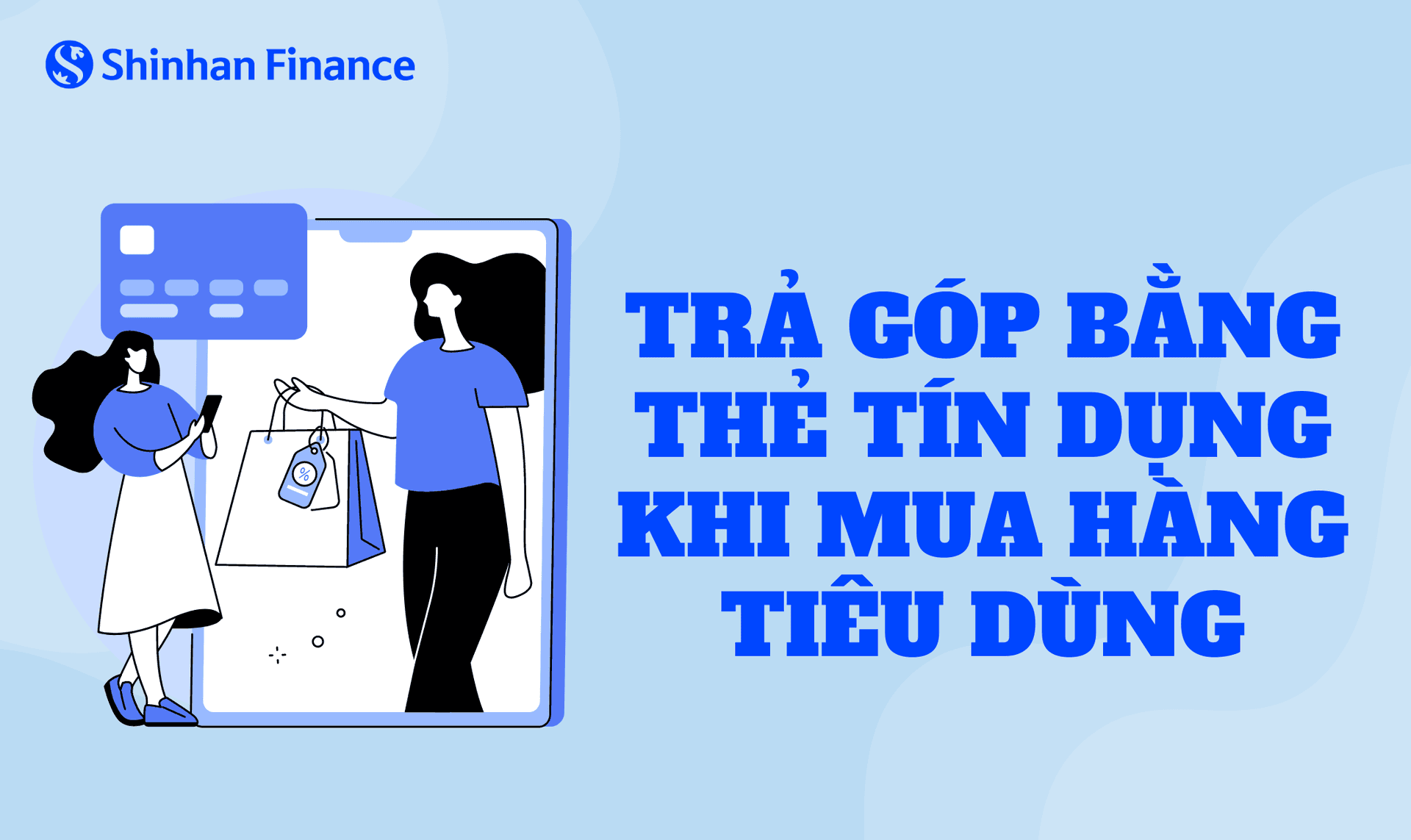 Trả góp bằng thẻ tín dụng khi mua hàng tiêu dùng