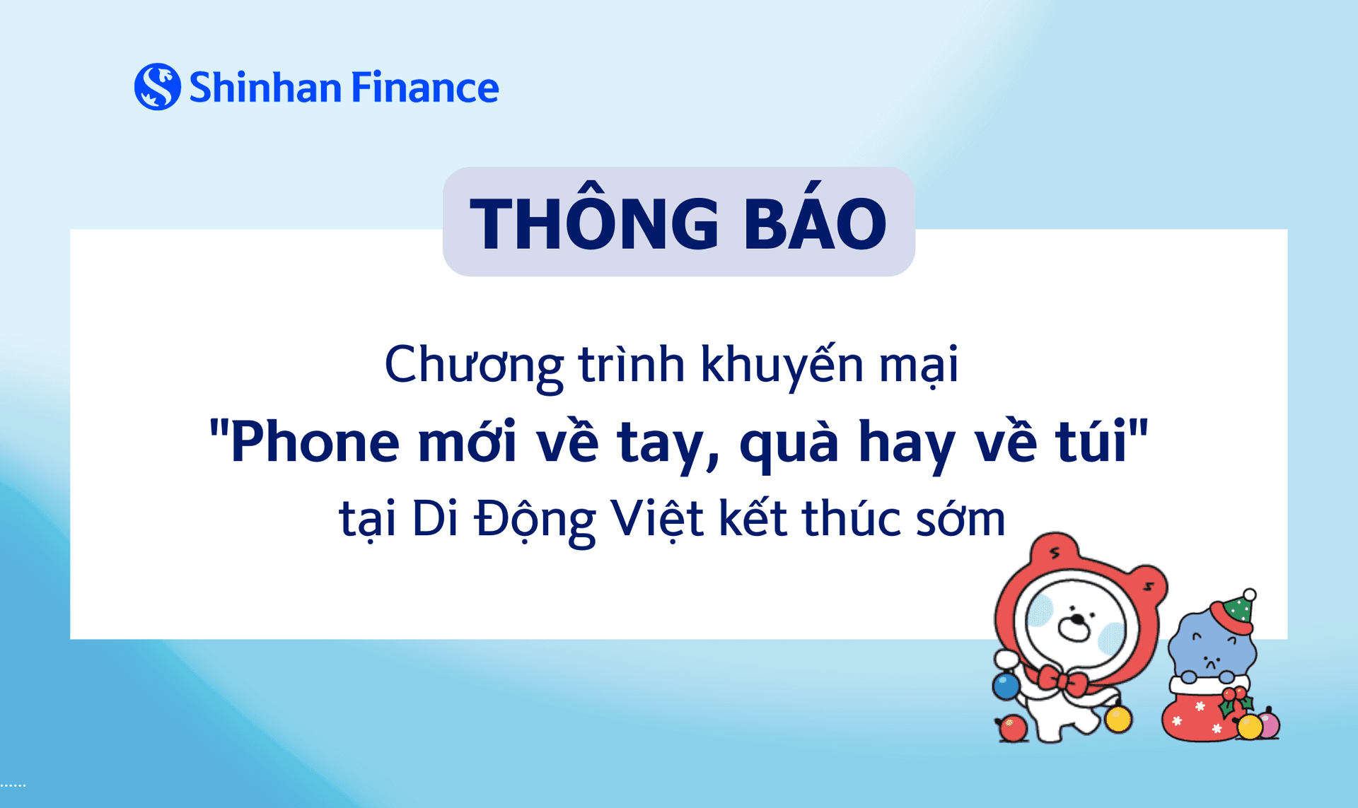 Thông báo: Shinhan Finance thông báo dừng Chương trình khuyến mại “Phone mới về tay, quà hay về túi” tại Di Động Việt