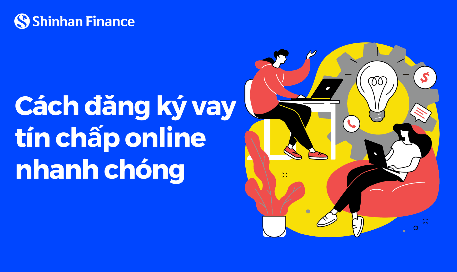 Cách đăng ký vay tín chấp online nhanh chóng