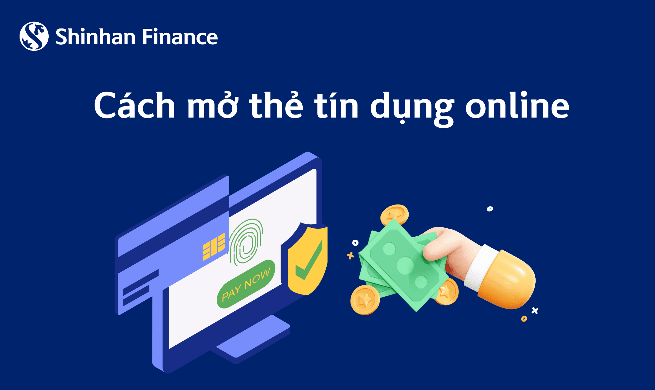 Cách mở thẻ tín dụng online tại Shinhan Finance