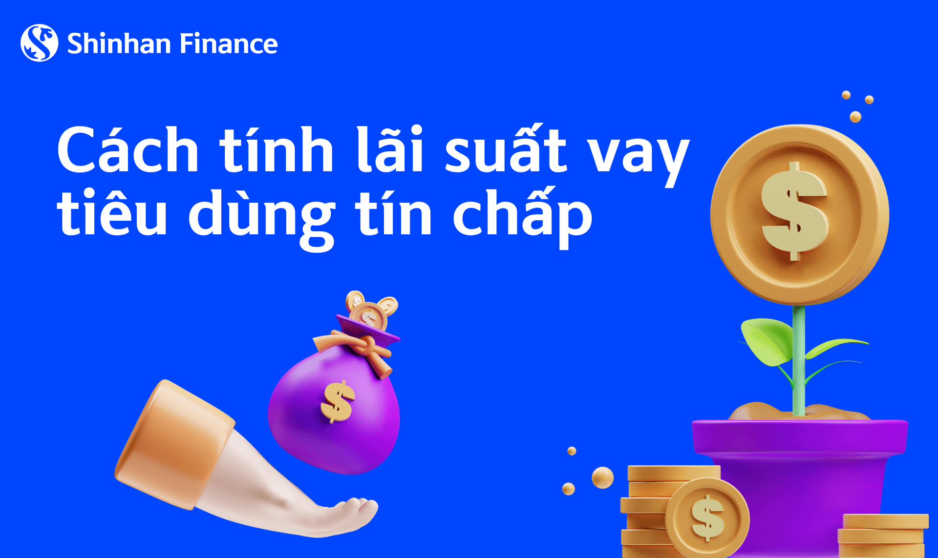 Bảng Tính Lãi Suất Vay Tiêu Dùng và Cách Tính Lãi Vay Tín Chấp