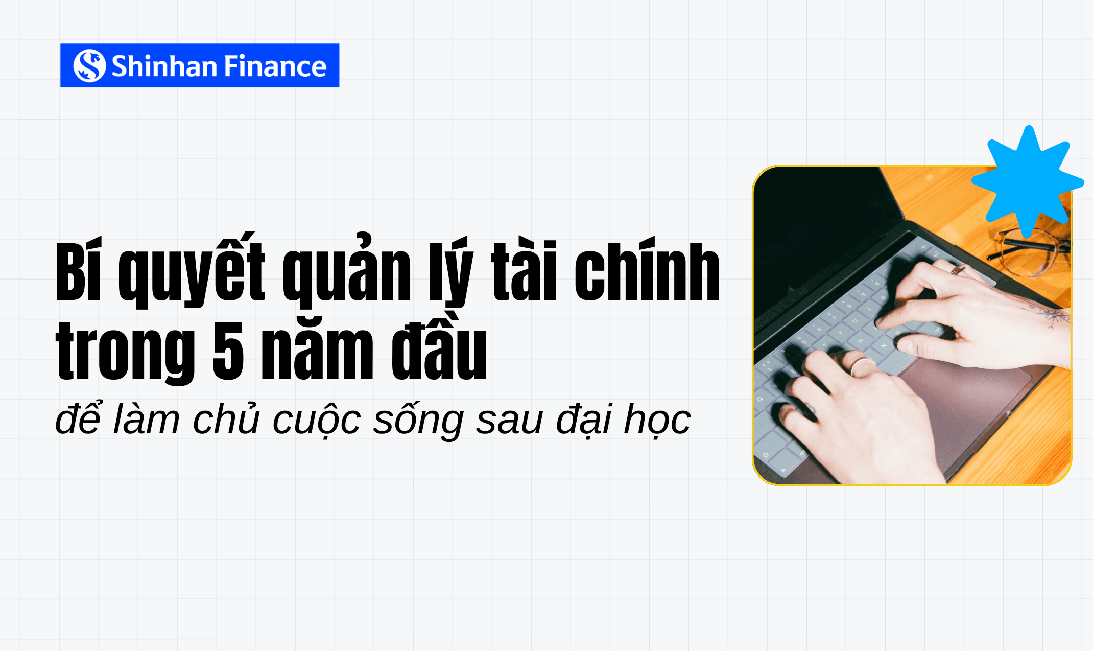 Bí quyết quản lý tài chính trong 5 năm đầu để làm chủ cuộc sống sau đại học