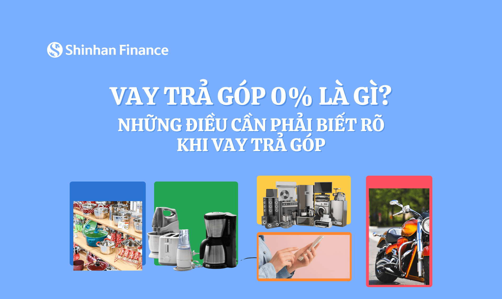 VAY TRẢ GÓP 0% LÀ GÌ? NHỮNG ĐIỀU CẦN PHẢI BIẾT RÕ KHI VAY TRẢ GÓP