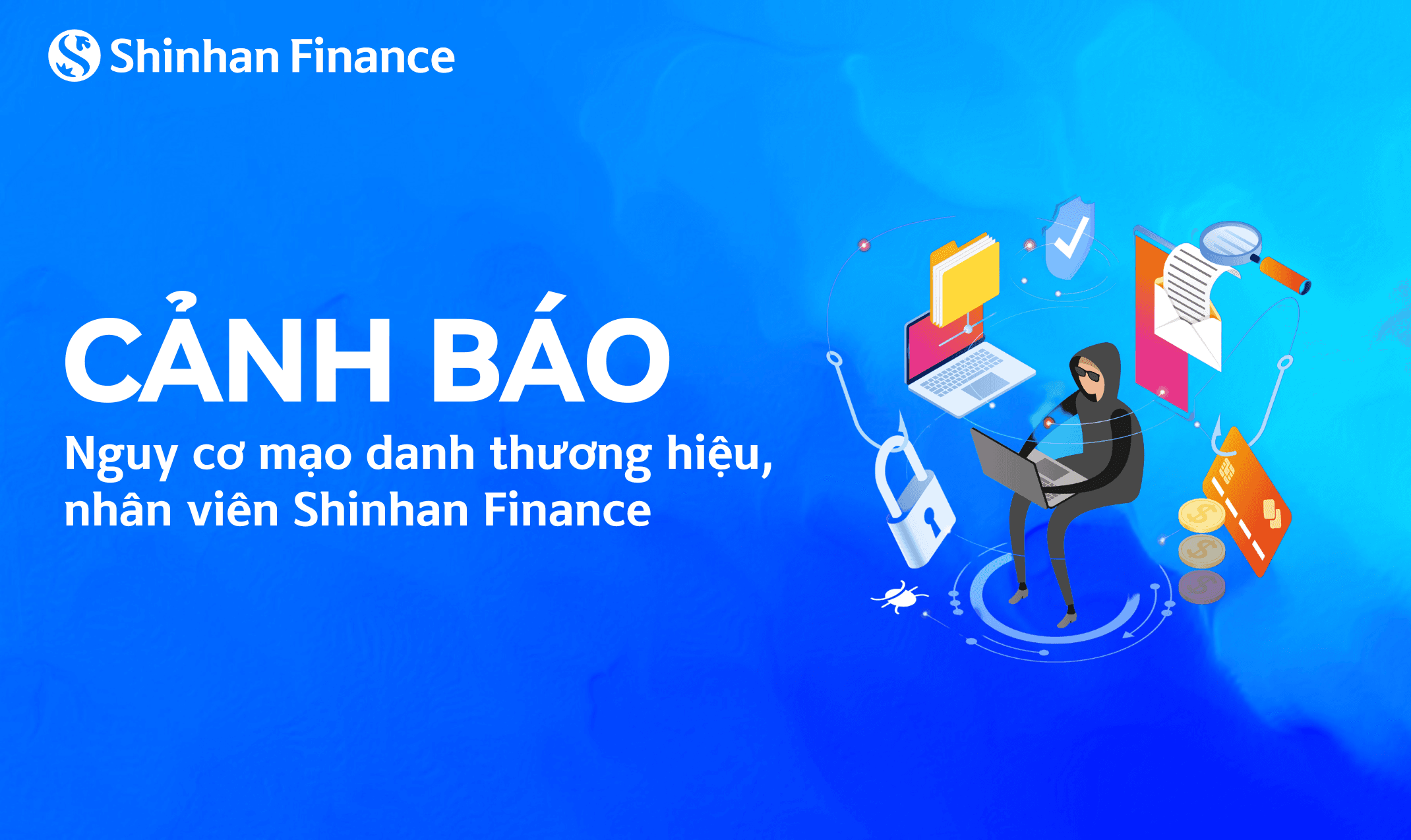 Cảnh báo những hình thức lừa đảo, mạo danh nhân viên, thương hiệu Shinhan Finance