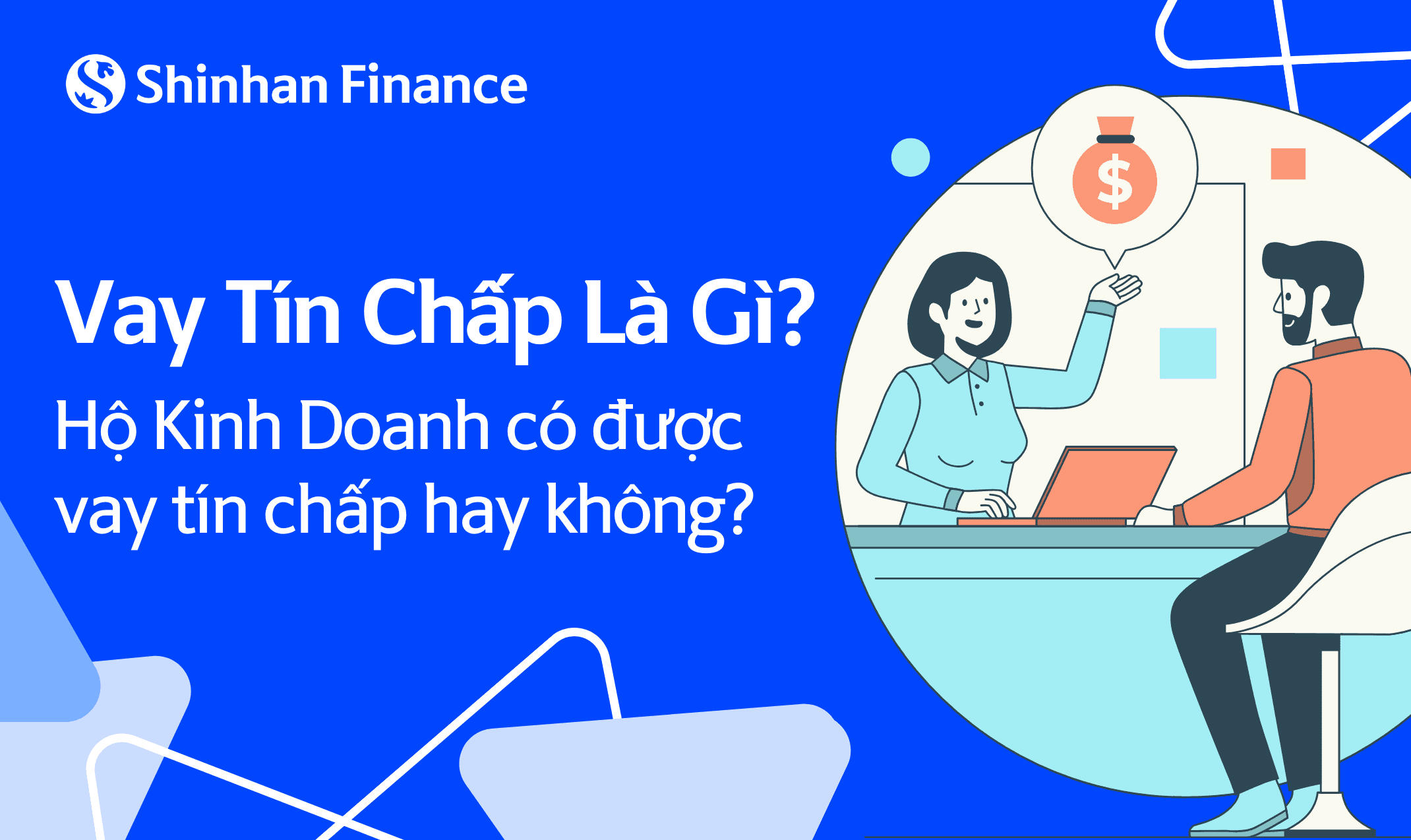 Vay tín chấp là gì ? Hộ kinh doanh có được vay tín chấp không?