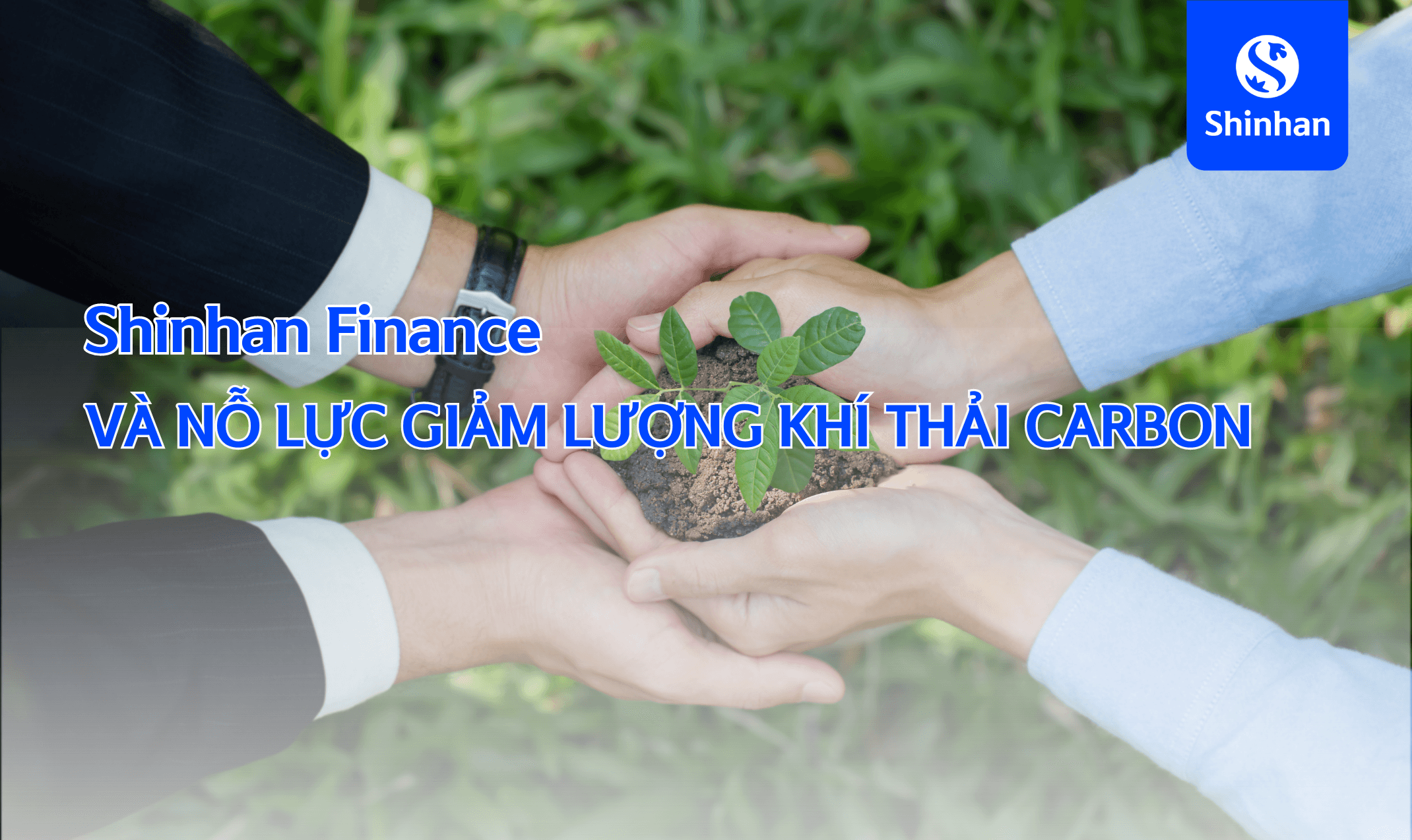Shinhan Finance và nỗ lực giảm lượng khí thải carbon